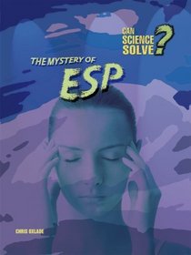 The Mystery of ESP (Can Science Solve...?)