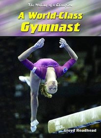 A World-class Gymnast (Making of a Champion)