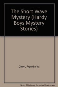 The Short-Wave Mystery (Hardy Boys, Book 24)