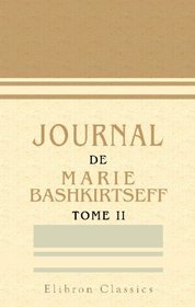 Journal de Marie Bashkirtseff: Tome 2 (French Edition)
