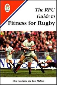 The Rfu Guide to Fitness for Rugby
