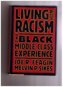 Living With Racism: The Black Middle-Class Experience