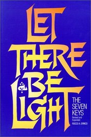 Let There Be Light: The Seven Keys