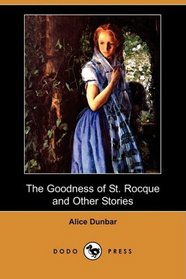 The Goodness of St. Rocque and Other Stories (Dodo Press)