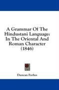 A Grammar Of The Hindustani Language: In The Oriental And Roman Character (1846)