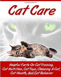 Cat Care: Kitten Care- How To Take Care of and Train Your Cat or Kitten