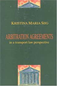 Arbitration Agreements: In a Transport Law Perspective