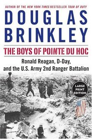 The Boys of Pointe du Hoc LP: Ronald Reagan, D-Day, and the U.S. Army 2nd Ranger Battalion