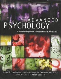 Advanced Psychology: Child Development, Perspectives & Methods