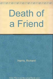 Death of a Friend