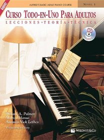Curso Todo-En-Uno Para Adultos, Nivel 1: Lecciones * Teoria * Tecnica (Book & CD) (Alfred's Basic Adult Piano Course) (Spanish Edition)