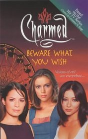 Beware What You Wish (Charmed, Bk 10)
