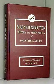Magnetostriction: Theory and Applications of Magnetoelasticity