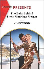 The Baby Behind Their Marriage Merger (Cape Town Tycoons, Bk 2) (Harlequin Presents, No 4105)