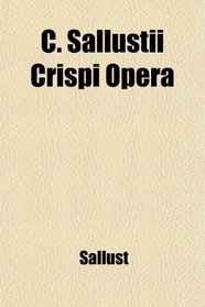 C. Sallustii Crispi Opera