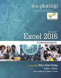 Exploring Microsoft Office Excel 2016 Comprehensive (Exploring for Office 2016 Series)