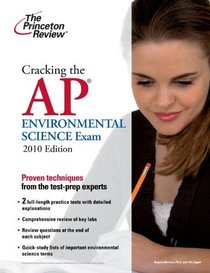 Cracking the AP Environmental Science Exam, 2010 Edition (College Test Preparation)