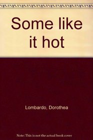 Some like it hot