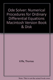Ode Solver: Numerical Procedures for Ordinary Differential Equations Macintosh Version Book & Disk