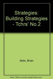 Strategies: Building Strategies - Tchrs' No.2