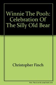 Winnie the Pooh: Celebration of the Silly Old Bear