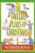 The Twelve Plays of Christmas: A Dozen Sketches for Yuletide Occasions