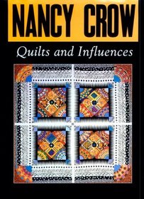 Nancy Crow: Quilts and Influences