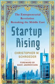 Startup Rising: The Entrepreneurial Revolution Remaking the Middle East