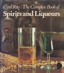 Complete Book of Spirits and Liqueurs