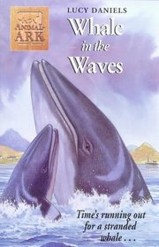 ANIMAL ARK 34: WHALE IN THE WAVES