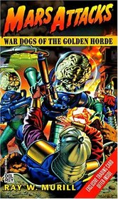 Mars Attacks #2: War Dogs of the Golden Horde (Mars Attacks , No 2)