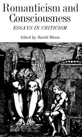 Romanticism and Consciousness: Essays in Criticism