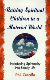 Raising Spiritual Children in a Material World