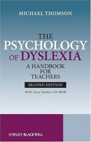 The Psychology of Dyslexia: A Handbook for Teachers with Case Studies
