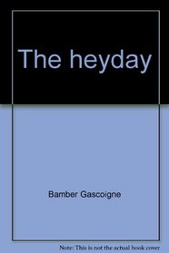 The Heyday: 2