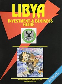 Libya Investment & Business Guide (World Investment and Business Library)