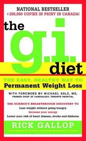 The G.I. Diet: The Easy, Healthy Way to Permanent Weight Loss