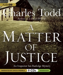 A Matter of Justice (Inspector Ian Rutledge, Bk 11) (Audio CD) (Unabridged)