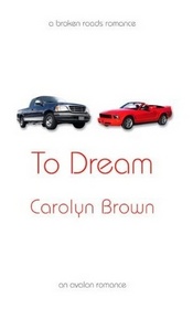 To Dream (A Broken Roads Romance)