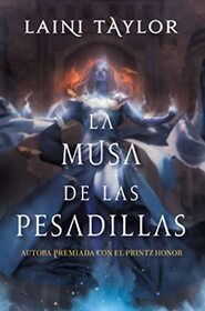 La musa de las pesadillas (Muse of Nightmares) (Strange the Dreamer, Bk 2) (Spanish Edition)