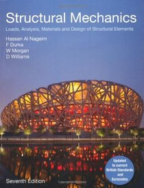 Structural Mechanics: Loads, Analysis, Materials and Design of Structural Elements