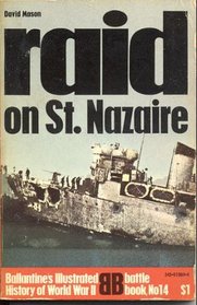 Raid on St. Nazaire (Ballantine's illustrated history of World War II. Battle book, no. 14)