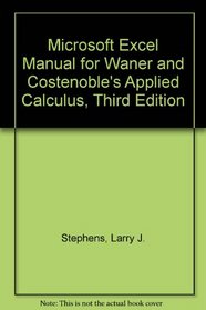Microsoft Excel Manual for Waner and Costenoble's Applied Calculus, Third Edition