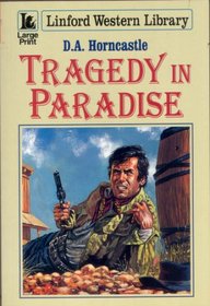 Tragedy in Paradise (Linford Western)