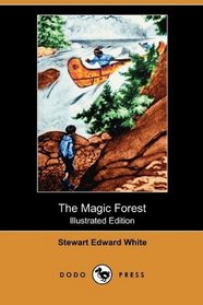 The Magic Forest (Illustrated Edition) (Dodo Press)