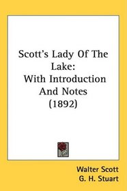 Scott's Lady Of The Lake: With Introduction And Notes (1892)