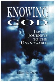 Knowing God: Jewish Journeys to the Unknowable