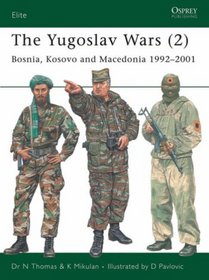 The Yugoslav Wars (2): Bosnia, Kosovo and Macedonia 1992 - 2001 (Elite)