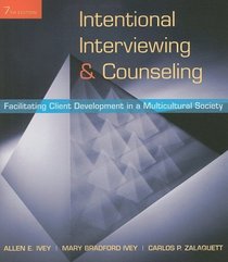 Intentional Interviewing and Counseling: Facilitating Client Development in a Multicultural Society