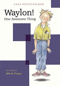 Waylon! One Awesome Thing (Turtleback School & Library Binding Edition)